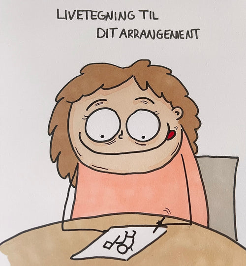 LIVETEGNING TIL ERHVERVS ARRANGEMENTER