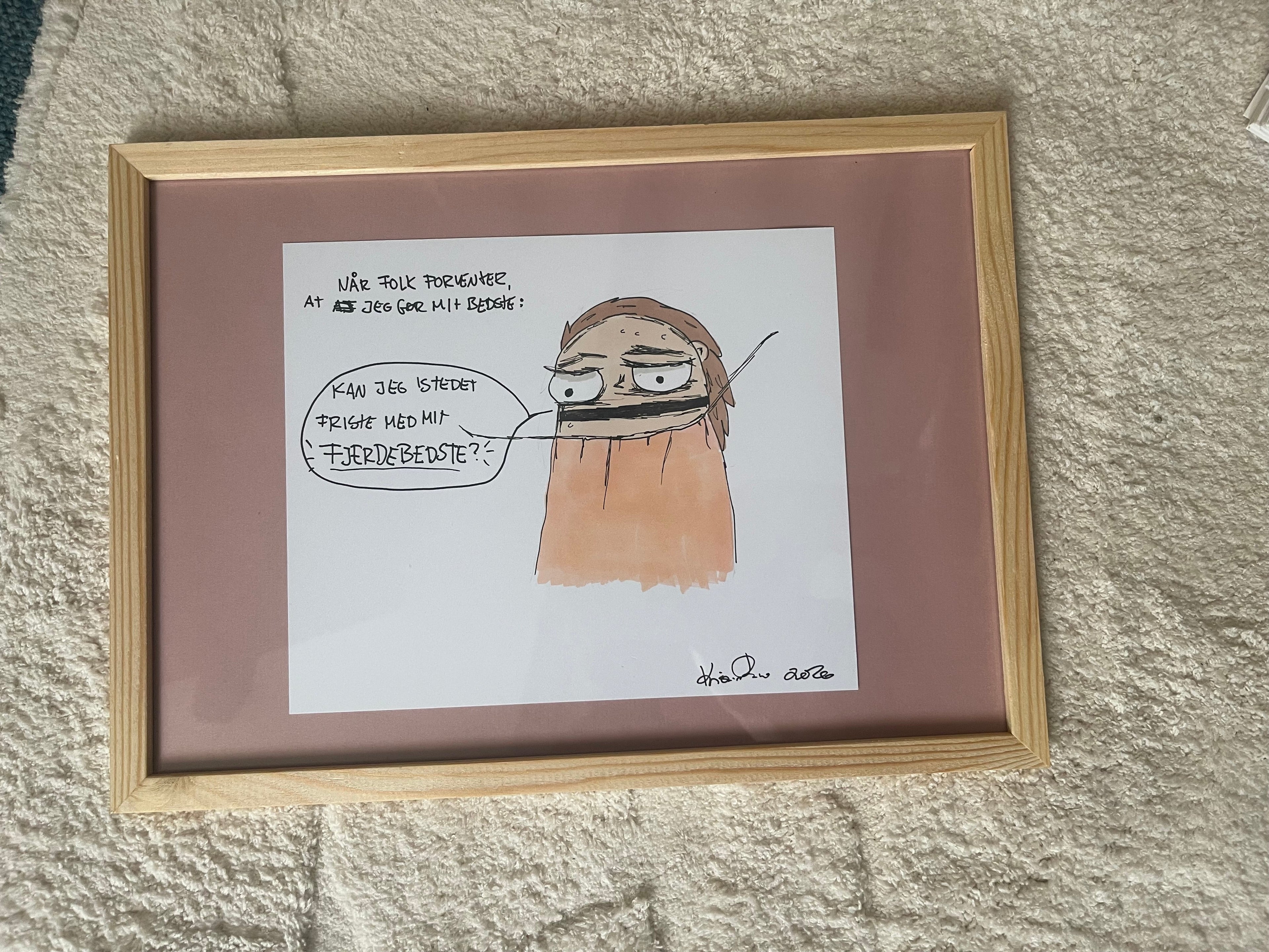ORIGINALTEGNING / MIT FJERDEBEDSTE -  I A4 RAMME
