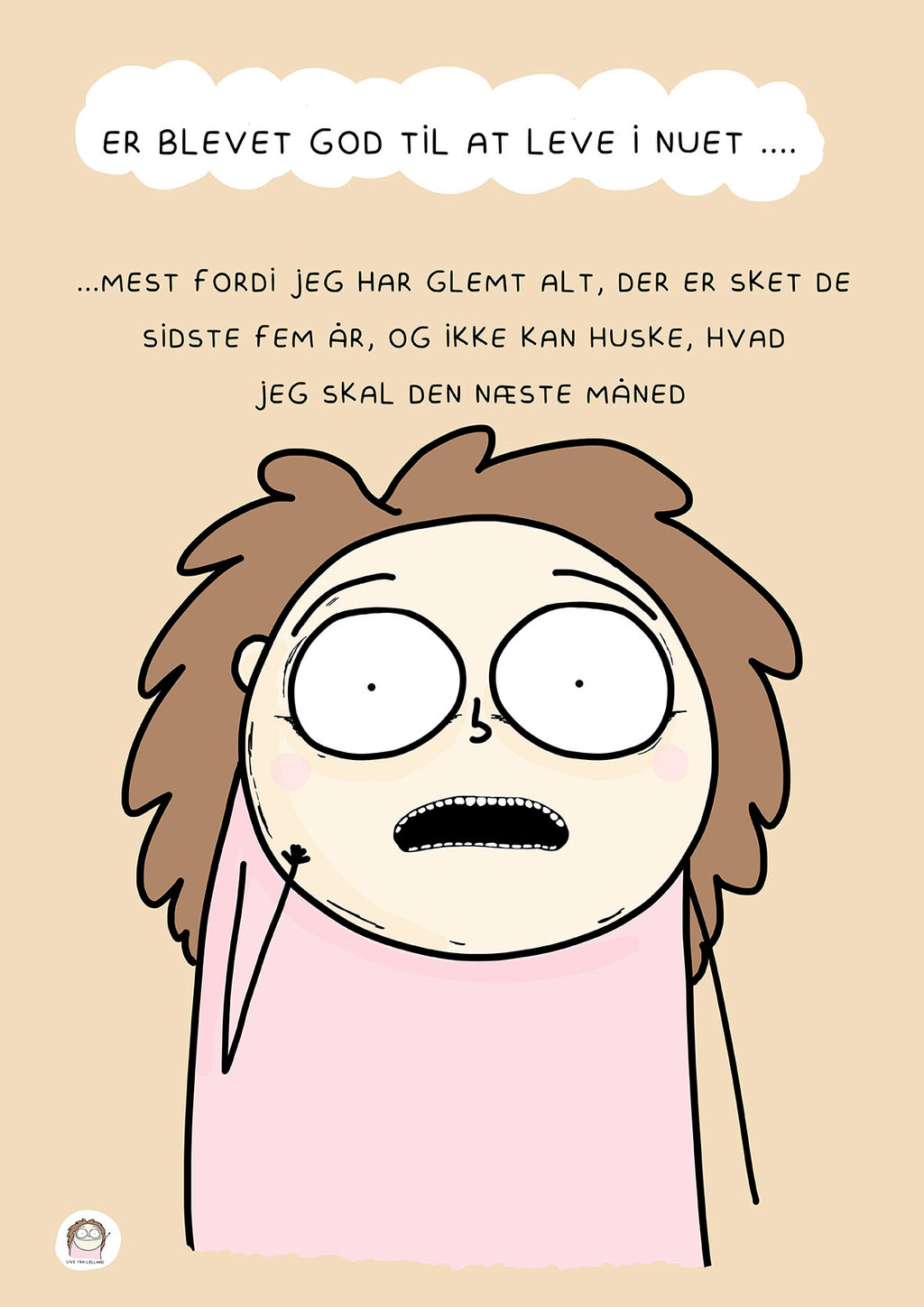 SIGNERET MINIPRINT (14,8 X 21 CM) // ER BLEVET GOD TIL AT LEVE I NUET
