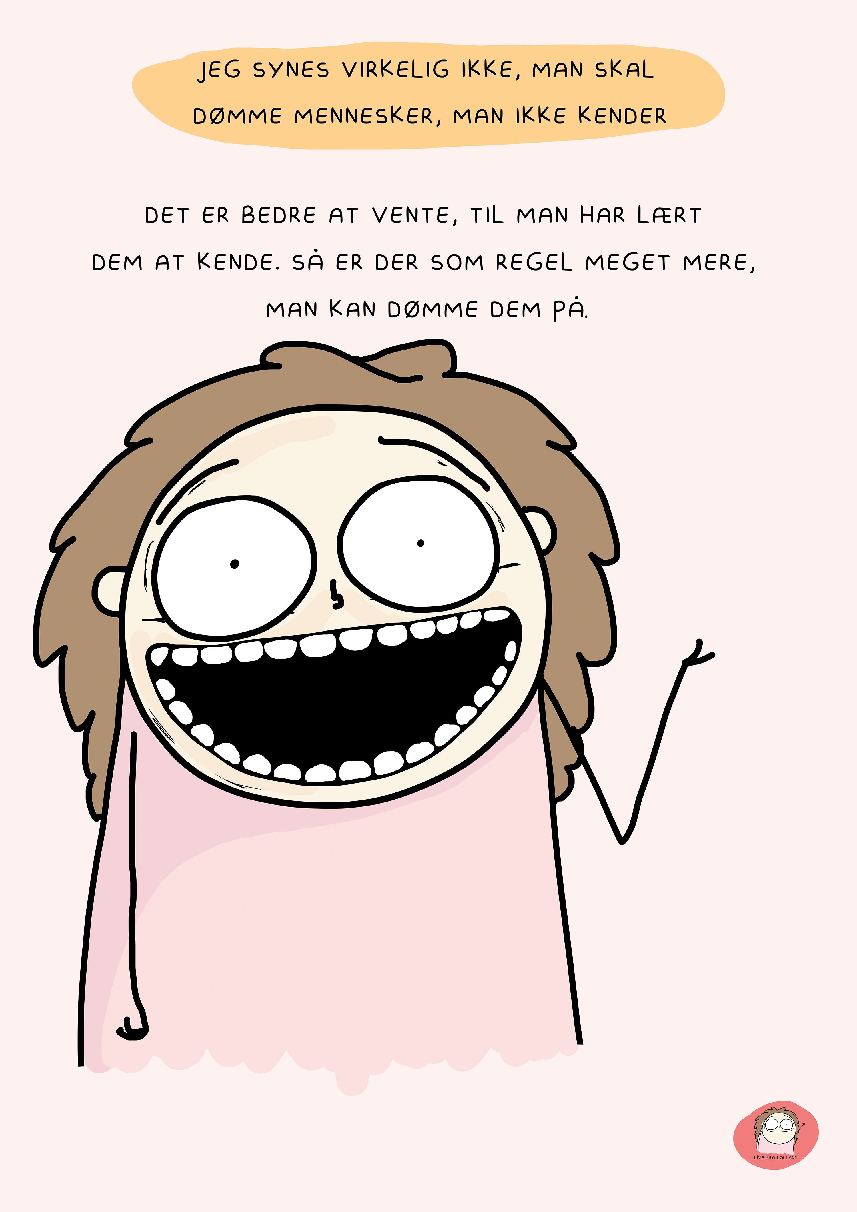 SIGNERET MINIPRINT (14,8 X 21 CM) // MAN SKAL IKKE DØMME FREMMEDE MENNESKER