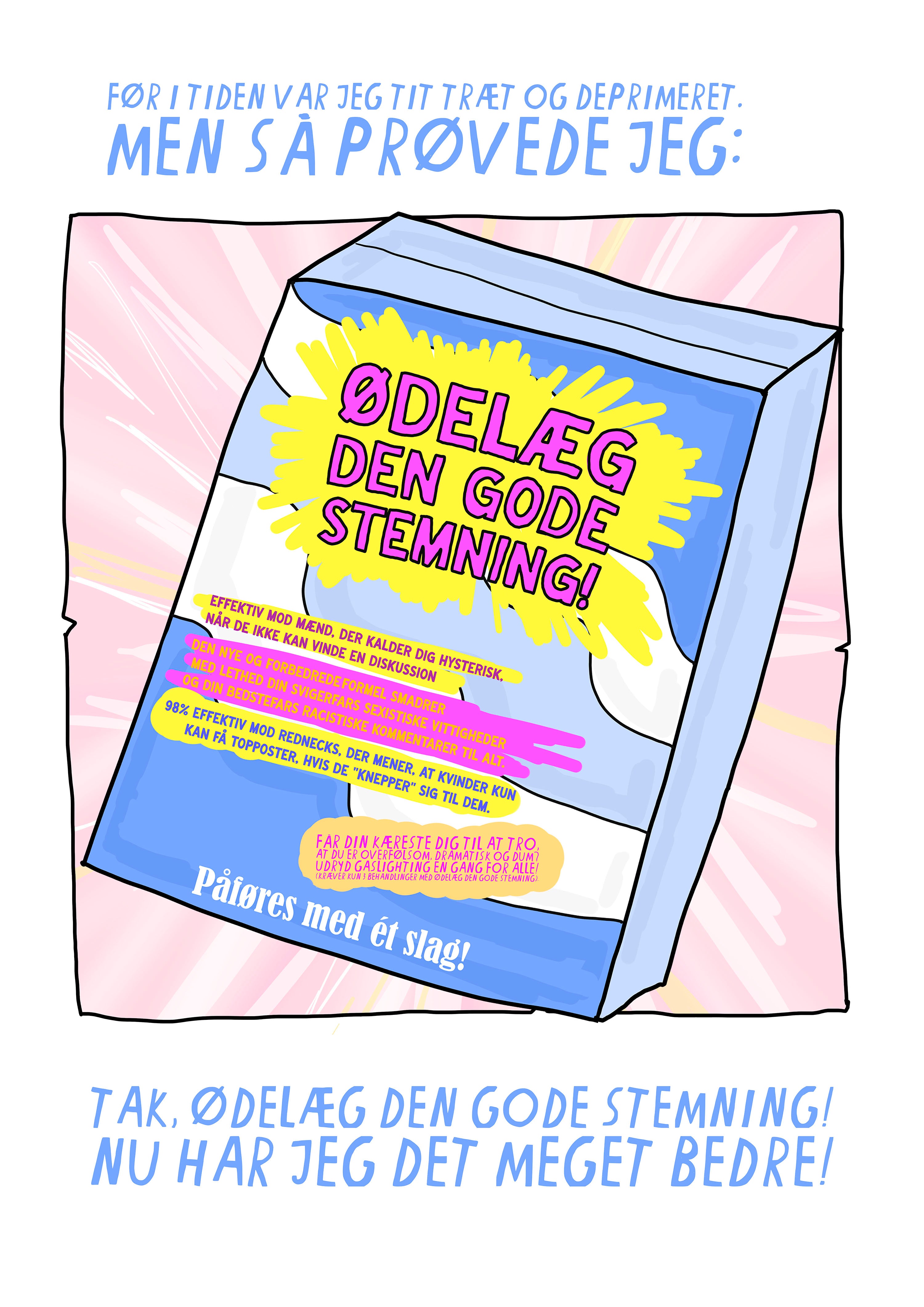 SIGNERET MINIPRINT / ØDELÆG DEN GODE STEMNING