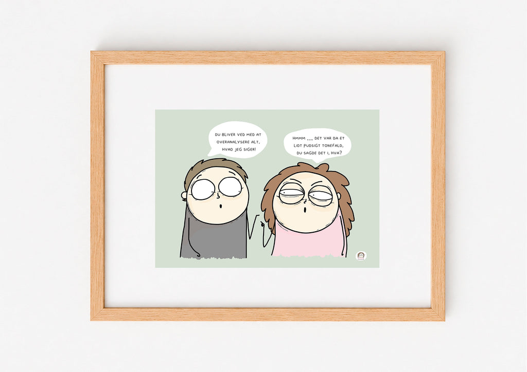 SIGNERET MINIPRINT (14,8 X 21 CM) // DU OVERANALYSERER ALT